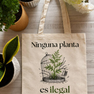 Tote Bag "Ninguna planta es ilegal"